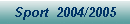 Sport  2004/2005